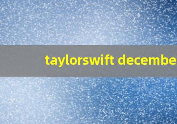 taylorswift december